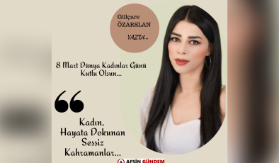 Kadın, Hayata Dokunan Sessiz Kahramanlar